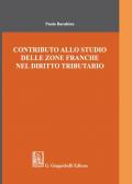 Contributo allo studio delle zone franche nel diritto tributario