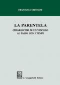 La parentela. Chiaroscuri di un vincolo al passo con i tempi