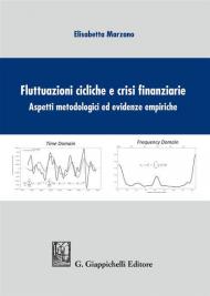 Fluttuazioni cicliche e crisi finanziare. Aspetti metodologici ed evidenze empiriche