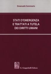 STATI D'EMERGENZA E TRATTATI A TUTELA DEI DIRITTI UMANI