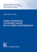 MODELLI CONTRATTUALI E DI SICUREZZA SOCIALE PER UN LAVORO IN TRASFORMAZIONE