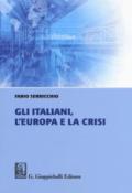 Gli italiani, l'Europa e la crisi