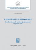 Il precedente impossibile. Contributo allo studio di diritto giurisprudenziale nel processo civile