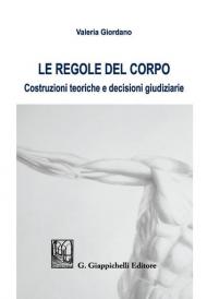 Le regole del corpo. Costruzioni teoriche e decisioni giudiziarie