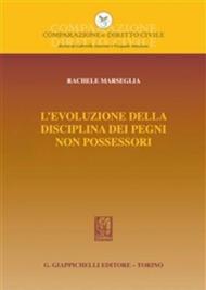 L' evoluzione della disciplina dei pegni non possessori