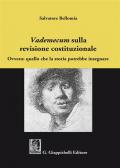 «Vademecum» sulla revisione costituzionale. Ovvero: quello che la storia potrebbe insegnare