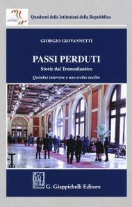 Passi perduti. Storie dal Transatlantico. Quindici interviste e uno scritto inedito