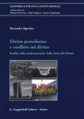 Diritto proteiforme e conflitto sul diritto. Studio sulla trasformazione delle fonti del diritto