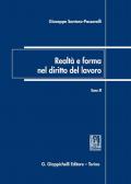 Realtà e forma nel diritto del lavoro. Vol. 3: Saggi di diritto del lavoro (2007-2018).