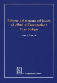 Riforme del mercato del lavoro ed effetti sull'occupazione. Il caso Sardegna