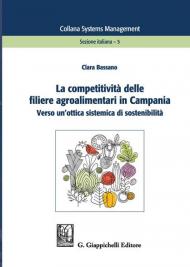 La competitività delle filiere agroalimentari in Campania. Verso un'ottica sistemica di sostenibilità