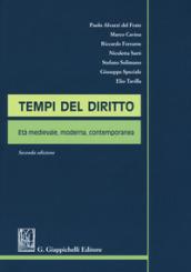 Tempi del diritto. Età medievale, moderna, contemporanea