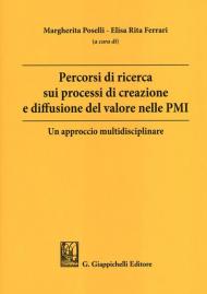 Percorsi di ricerca sui processi di creazione e diffusione del valore nelle PMI. Un approccio multidisciplinare