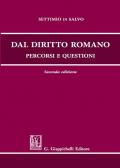 Dal diritto romano. Percorsi e questioni