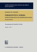 Formatività e norma. Elementi di teoria estetica dell'interpretazione giuridica. Vol. 1: Lezioni.