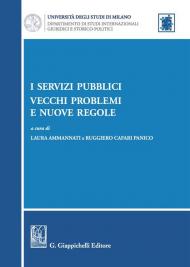 I servizi pubblici: vecchi problemi e nuove regole