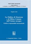 La politica di sicurezza e di difesa comune dell'Unione Europea. Profili di responsabilità internazionale