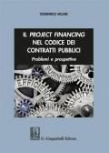 Il project financing nel codice dei contratti pubblici. Problemi e prospettive