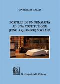 Postille di un penalista ad una Costituzione (fino a quando?) sovrana