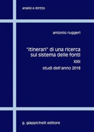 Itinerari di una ricerca sul sistema delle fonti. Vol. 22: Studi dell'anno 2018.