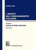 I tributi nell'ordinamento italiano. Estratto da «Lezioni di diritto tributario»