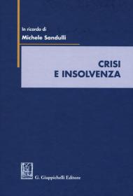 Crisi e insolvenza. Scritti in ricordo di Michele Sandulli