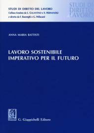 Lavoro sostenibile, imperativo per il futuro