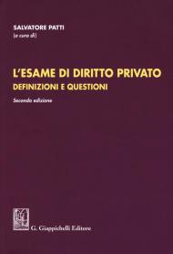 L' esame di diritto privato. Definizioni e questioni