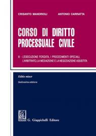 Corso di diritto processuale civile. Ediz. minore. Vol. 3: esecuzione forzata, i procedimenti speciali, l'arbitrato, la mediazione e la negoziazione assistita, L'.