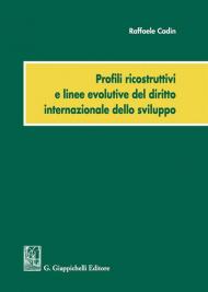 Profili ricostruttivi e linee evolutive del diritto internazionale dello sviluppo