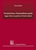 Normativismo e funzionalismo penale. Saggio sulla teoria giuridica di Günther Jakobs