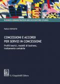 Concessioni e accordi per servizi in concessione. Profili teorici, modelli di business, trattamento contabile