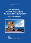 Una prospettiva di normalizzazione del fenomeno migratorio. L'accoglienza possibile