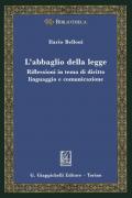 L' abbaglio della legge. Riflessioni in tema di diritto, linguaggio e comunicazione