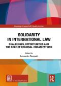 Solidarity in International Law. Challenges, opportunities and the role of regional organizations