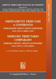 Ordinamenti tributari a confronto. Problematiche comuni e aspetti sanzionatori. Italia, Spagna e America latina. Ediz. italiana e spagnola