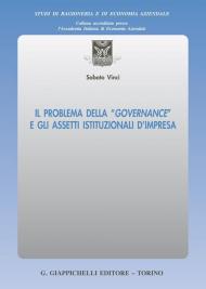 Il problema della «governance» e gli assetti istituzionali d'impresa