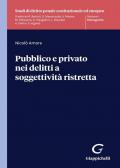 Pubblico e privato nei delitti a soggettività ristretta