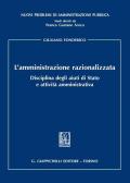 L' amministrazione razionalizzata. Disciplina degli aiuti di Stato e attività amministrativa