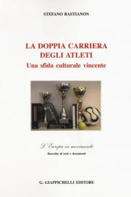 La doppia carriera degli atleti. Una sfida culturale vincente