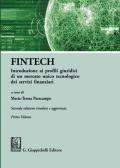 FinTech. Introduzione ai profili giuridici di un mercato unico tecnologico dei servizi finanziari. Vol. 1