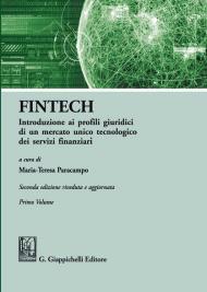 FinTech. Introduzione ai profili giuridici di un mercato unico tecnologico dei servizi finanziari. Vol. 1