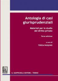 Antologia di casi giurisprudenziali. Materiali per lo studio del diritto privato