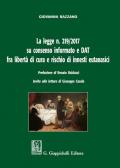 La legge n. 219/2017 su consenso informato e DAT fra libertà di cura e rischio di innesti eutanasici