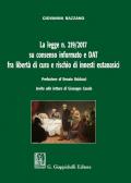 La legge n. 219/2017 su consenso informato e DAT fra libertà di cura e rischio di innesti eutanasici