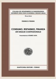 Consumo, risparmio, finanza. Un'analisi costituzionale