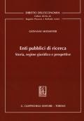 Enti pubblici di ricerca. Storia, regime giuridico e prospettive