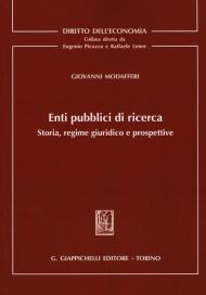 Enti pubblici di ricerca. Storia, regime giuridico e prospettive