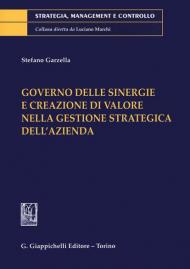 Governo delle sinergie e creazione di valore nella gestione strategica dell'azienda