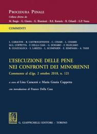 L' esecuzione delle pene nei confronti dei minorenni. Commento al d.lgs 2 ottobre 2018, n. 121